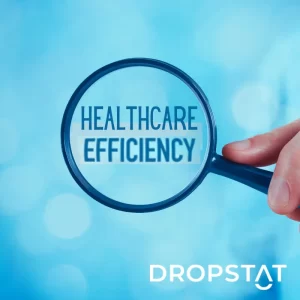 Efficiency in Healthcare - Dropstat